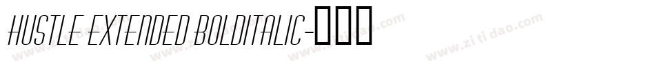 Hustle Extended BoldItalic字体转换